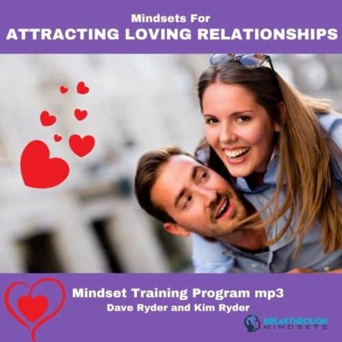 Mindsets for Attracting Loving Relationships