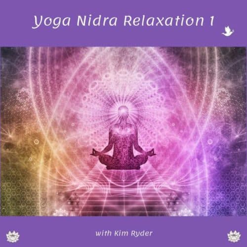 Yoga Nidra Relaxation 1 - By Kim Ryder